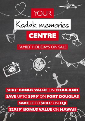 Your Kodak memories centre - family holidays on sale. $865* bonus value on Thailand; Save up to $999* on Port Douglas; save up to $1,815* on Fiji; $2,959* bonus value on Hawaii