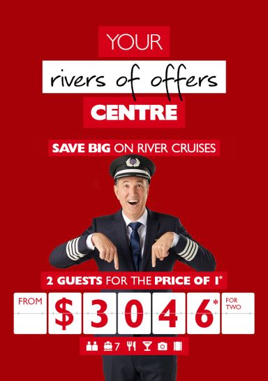 Your river of offers centre - save big on river cruises. 2 guests for the price of 1* from $3,046* for two.